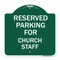 Signmission Parking Reserved for Church Staff, Green & White Aluminum Sign, 18" x 18", GW-1818-23393 A-DES-GW-1818-23393 - alternate 1